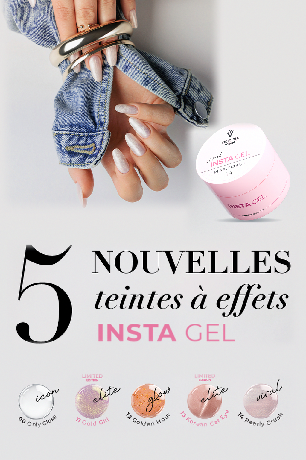 Victoria Vynn : 5 nouvelles teintes à effets Insta Gel, Only Gloss, Gold Girl, Golden Hour, Korean Cat Eye et Pearly Crush, sur des ongles nacrés